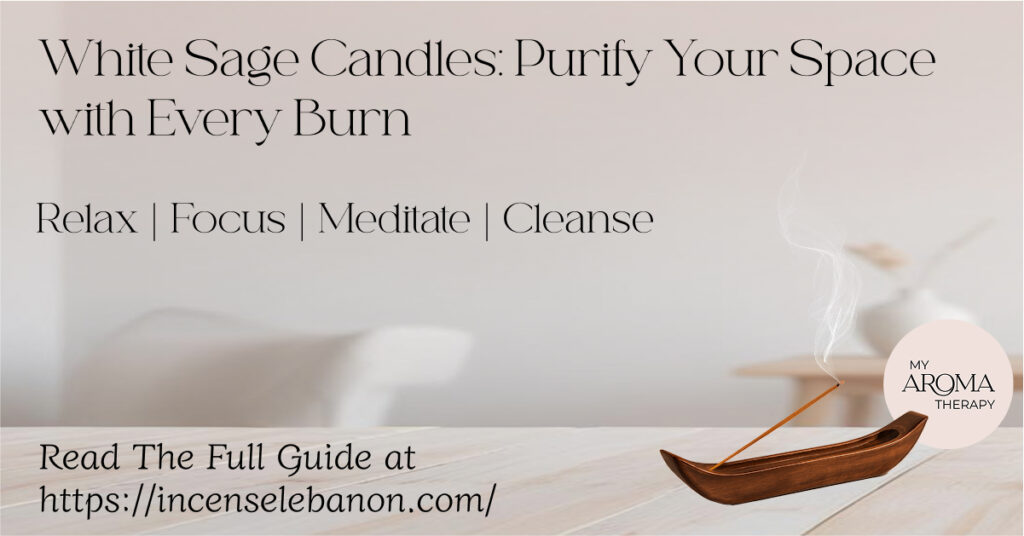 White Sage Candles: Purify Your Space with Every Burn
